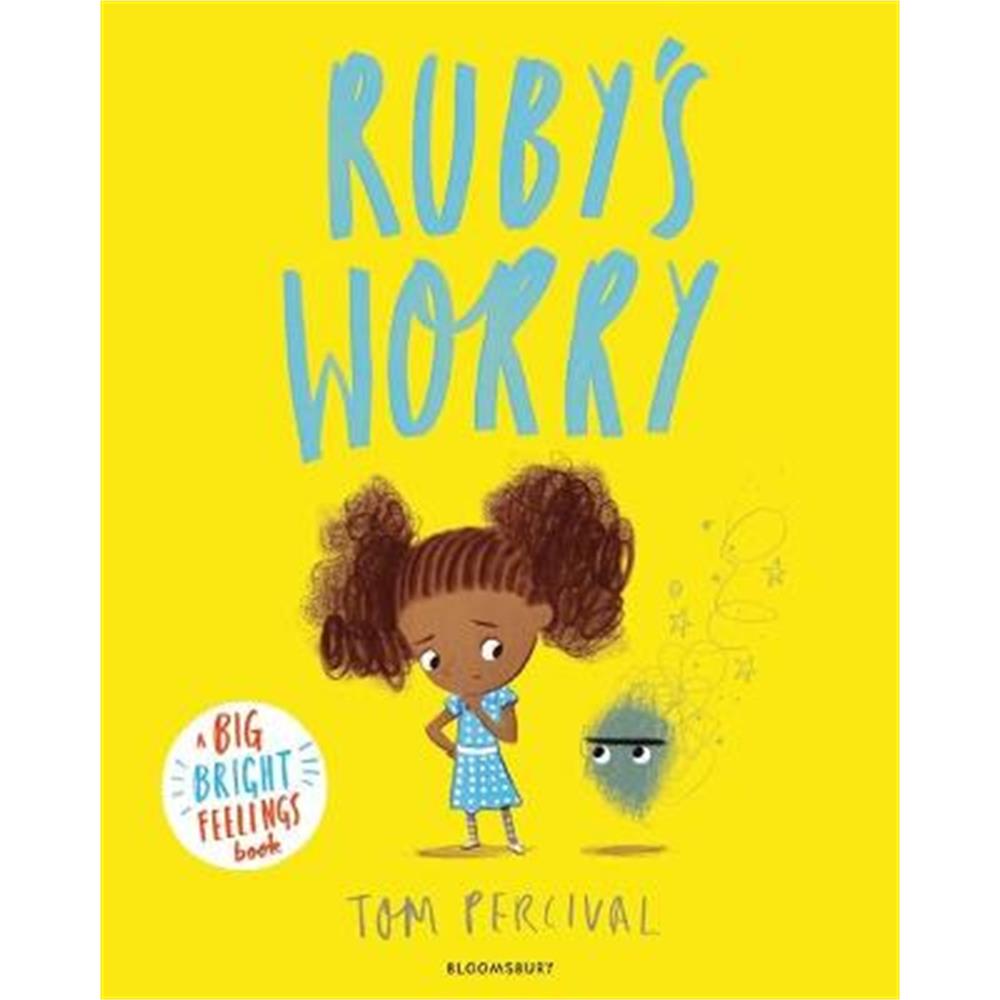 Ruby's Worry: A Big Bright Feelings Book - Tom Percival
